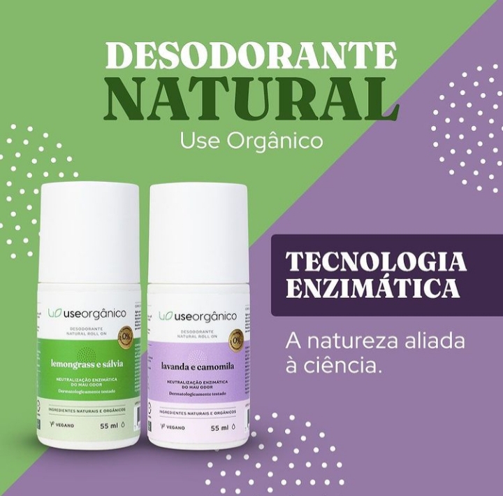 Desodorante Natural Use Orgânico: tecnologia enzimática de neutralização do odor.